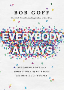 Everybody Always, by Bob Goff